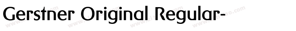 Gerstner Original Regular字体转换